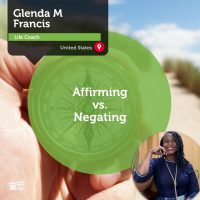 Glenda M Francis Coaching Tool Affirming vs Negating