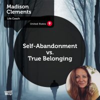 Madison Clements Coaching Tool Self Abandonment vs True Belonging