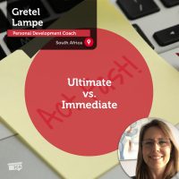 Gretel Lampe Coaching Tool Ultimate vs immediate