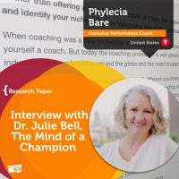 Phylecia Bare Coaching Research Paper Interview with Dr Julie Bell the mind of a champion