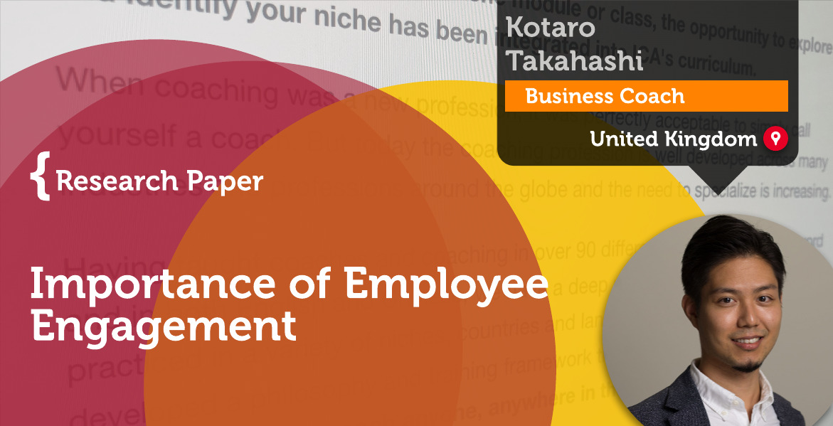 Importance of Employee Engagement Kotaro Takahashi_Coaching_Research_Paper