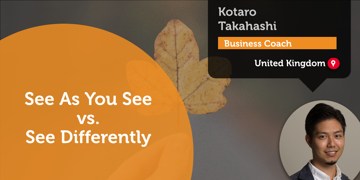 See As You See vs. See Differently Kotaro Takahashi_Coaching_Tool