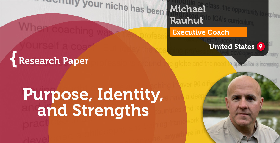 Purpose, Identity, & Strengths Michael Rauhut_Coaching_Research_Paper