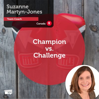 Champion vs. Challenge Suzanne Martyn-Jones_Coaching_Tool