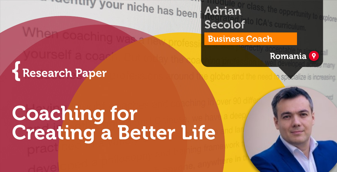Coaching for Creating a Better Life Adrian Secolof_Coaching_Research_Paper