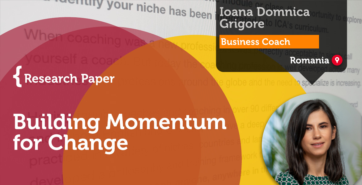 Building Momentum for Change Ioana Domnica Grigore_Coaching_Research_Paper