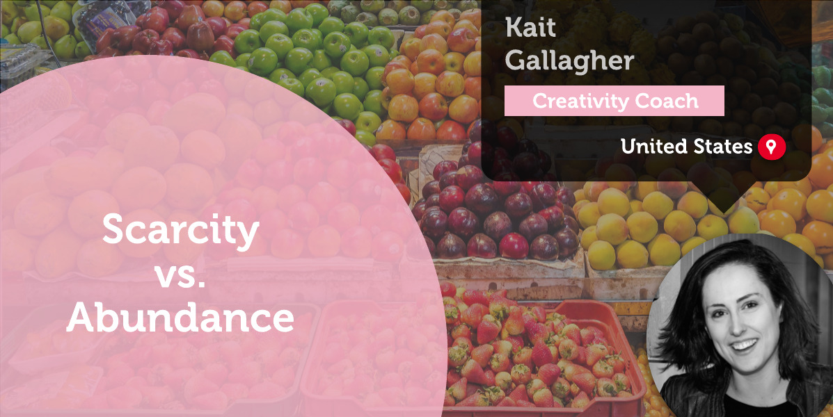 Scarcity vs. Abundance Kait Gallagher_Coaching_Tool