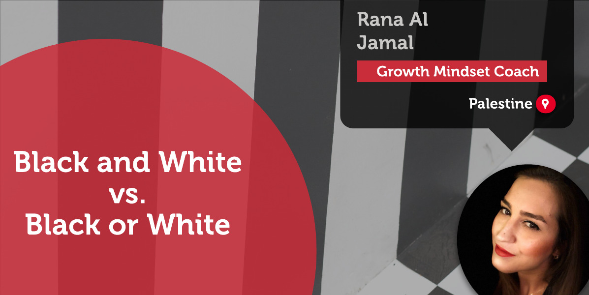 Black and White vs. Black or White Rana Al Jamal_Coaching_Tool