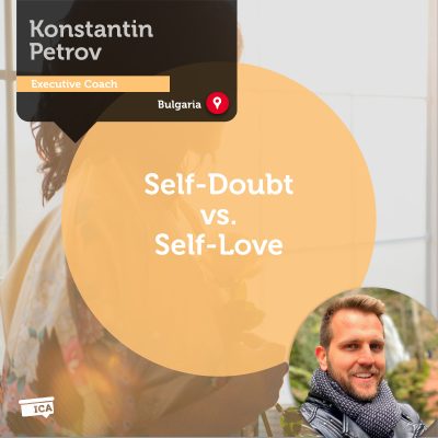 Self-Doubt vs. Self-Love Konstantin Petrov_Coaching_Tool
