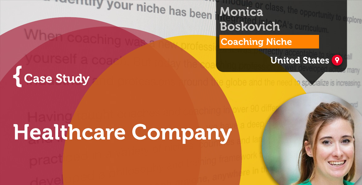 Healthcare Company Monica Boskovich_Coaching_Case_Study