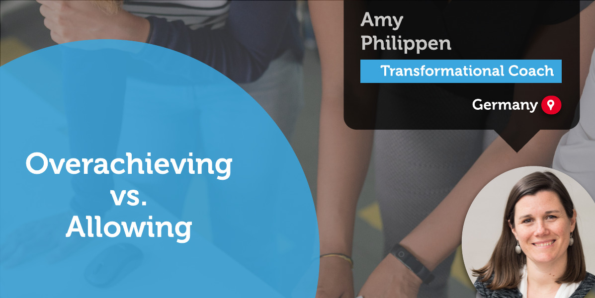 Overachieving vs. Allowing Amy Philippen_Coaching_Tool