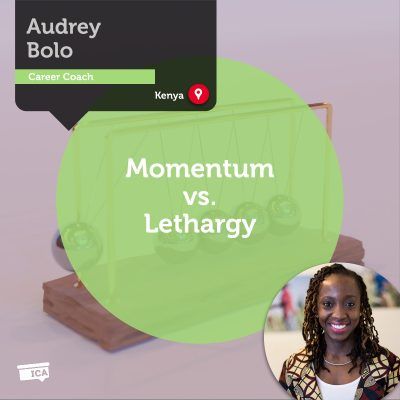 Momentum vs. Lethargy Audrey Bolo_Coaching_Tool