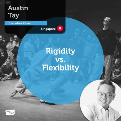Rigidity vs. Flexibility Austin Tay_Coaching_Tool
