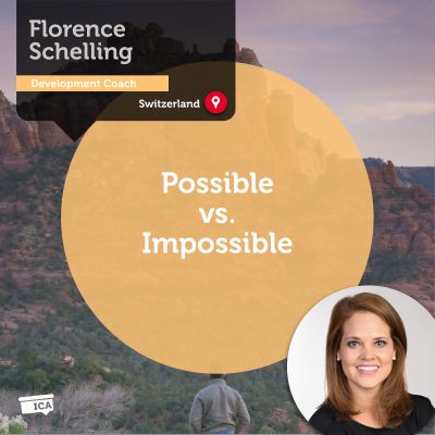 Possible vs. Impossible Florence Schelling_Coaching_Tool