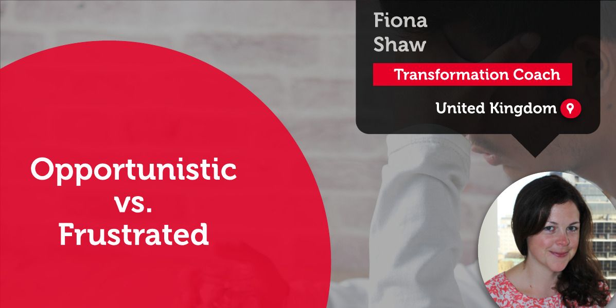 Opportunistic vs. Frustrated Fiona Shaw_Coaching_Tool