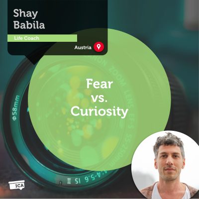 Fear vs. Curiosity Shay Babila_Coaching_Tool