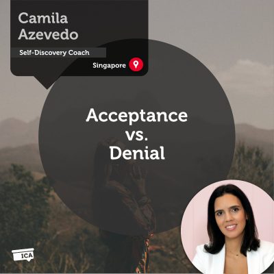 Acceptance vs. Denial Camila Azevedo_Coaching_Tool