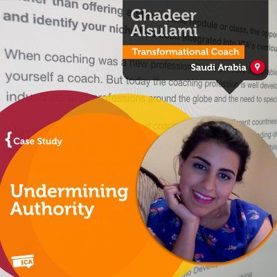 Undermining Authority Ghadeer Alsulami_Coaching_Case_Study