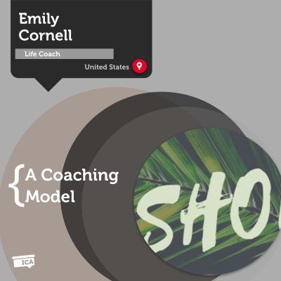 SHOW UP Life Coaching Model Emily Cornell