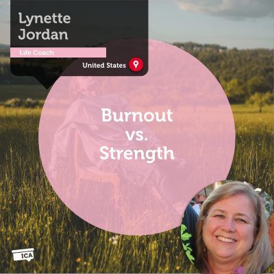 Burnout vs. Strength Lynette Jordan_Coaching_Tool