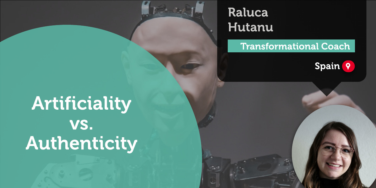 Artificiality vs. Authenticity Raluca Hutanu_Coaching_Tool