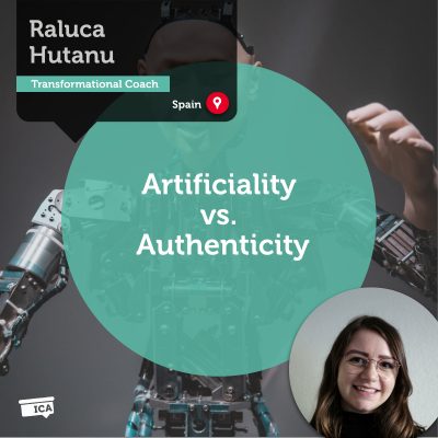 Artificiality vs. Authenticity Raluca Hutanu_Coaching_Tool