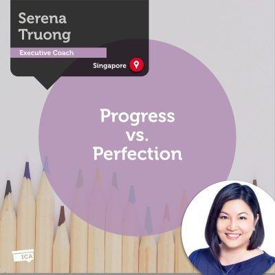 Progress vs. Perfection Serena Truong_Coaching_Tool