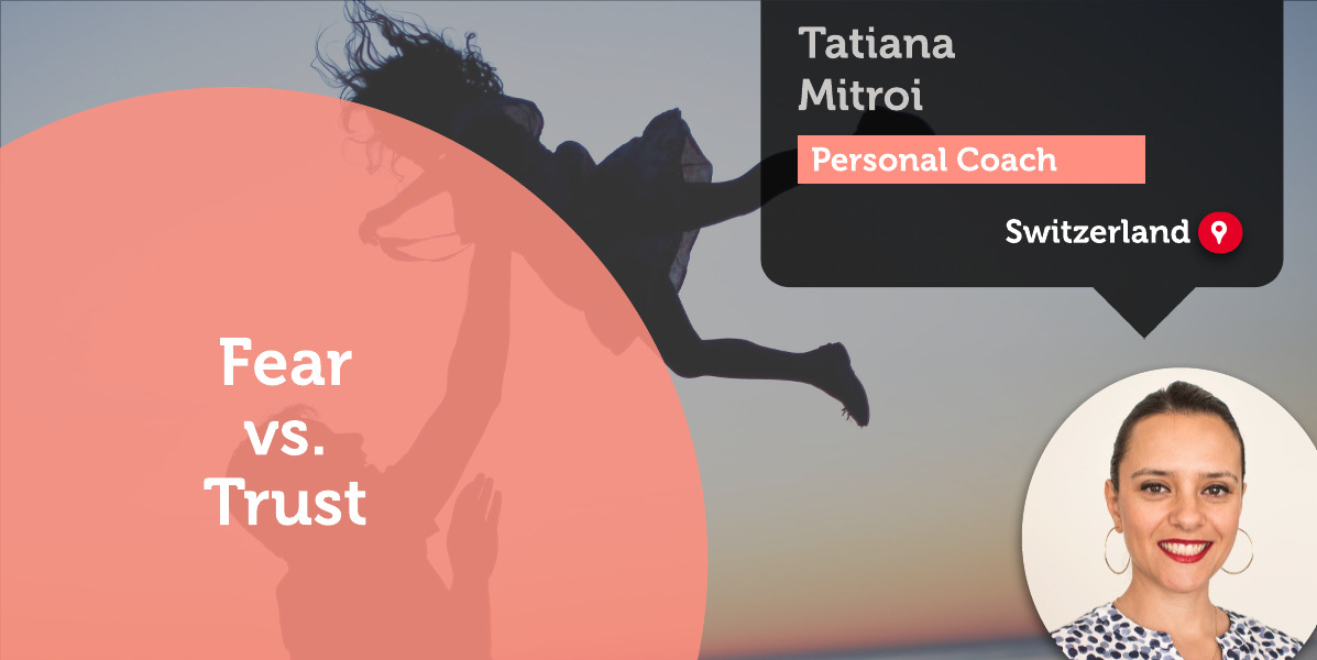 Fear vs. Trust Tatiana Mitroi Coaching Tool