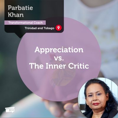 Appreciation vs. The Inner Critic Parbatie Khan._Coaching_Tool