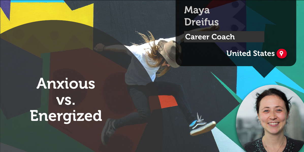 Anxious vs. Energized Maya Dreifus_Coaching_Tool