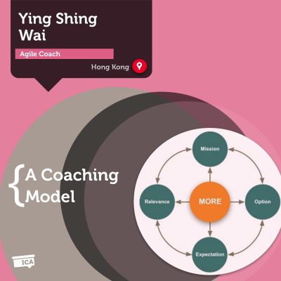 MORE Agile Coaching Model Ying Shing Wai