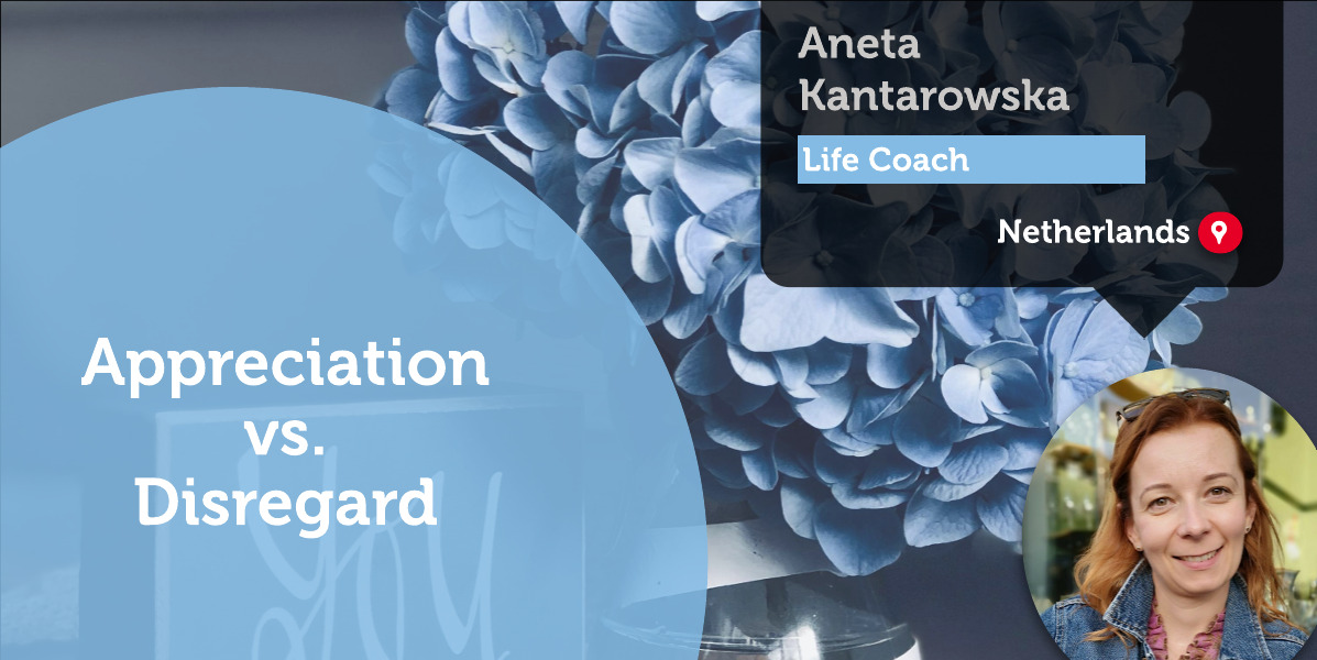 Appreciation vs. Disregard Aneta Kantarowska_Coaching_Tool