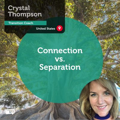 Connection vs. Separation Crystal Thompson_Coaching_Tool