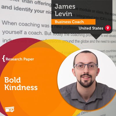 Bold Kindness James Levin_Coaching_Research_Paper