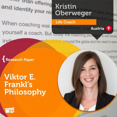 Viktor E. Frankl’s Philosophy Kristin Oberweger_Coaching_Research_Paper