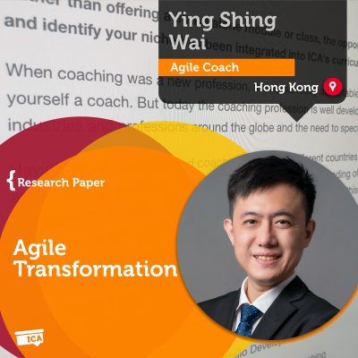 Agile Transformation Ying Shing Wai_Coaching_Research_Paper