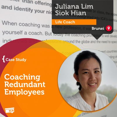 Coaching Redundant Employees Juliana Lim Siok Hian_Coaching_Case_Study