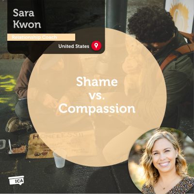Shame vs. Compassion Sara Kwon_Coaching_Tool