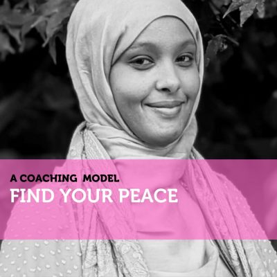 FIND YOUR PEACE Coaching Models - Maryan Cabdi
