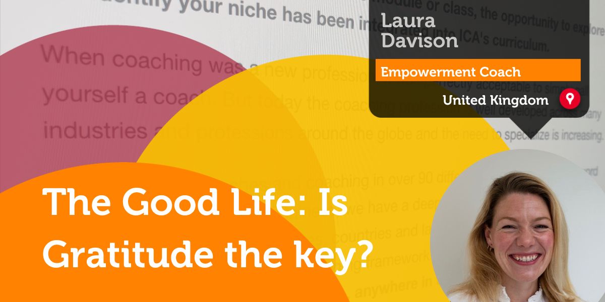 The Good Life: Is Gratitude the key? Research Papers - Laura Davison