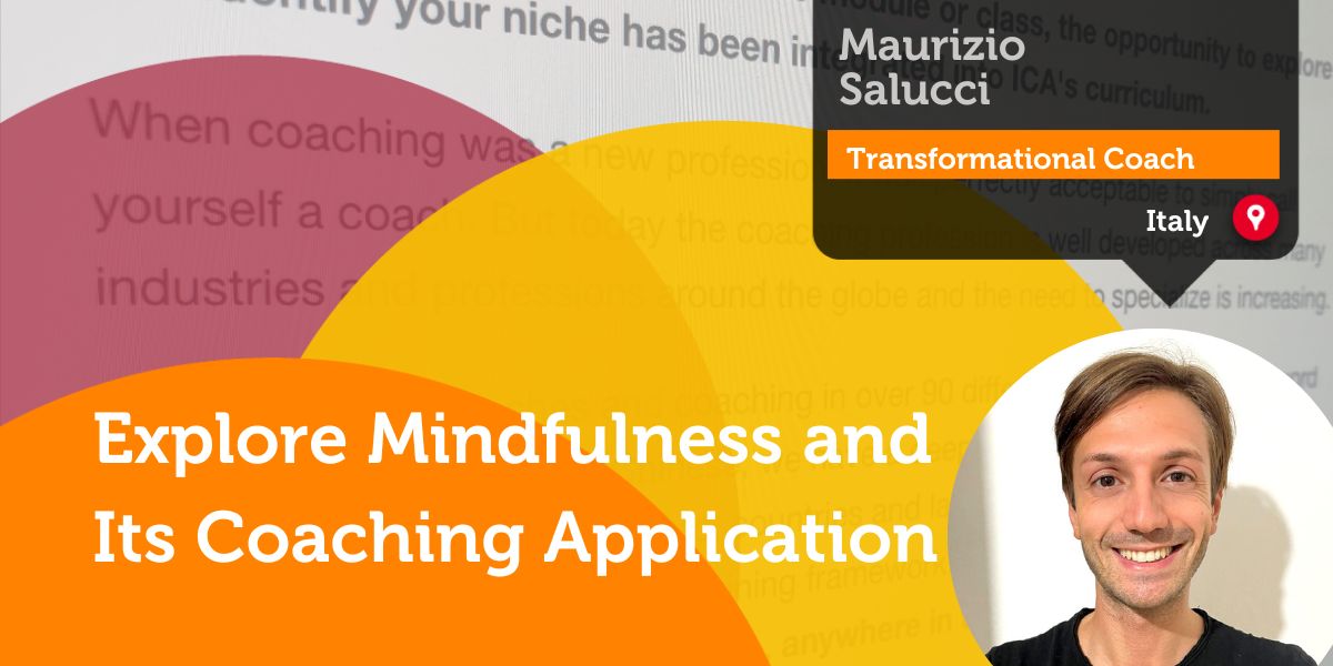 Explore Mindfulness and Its Coaching Application Research Papers - Maurizio Salucci