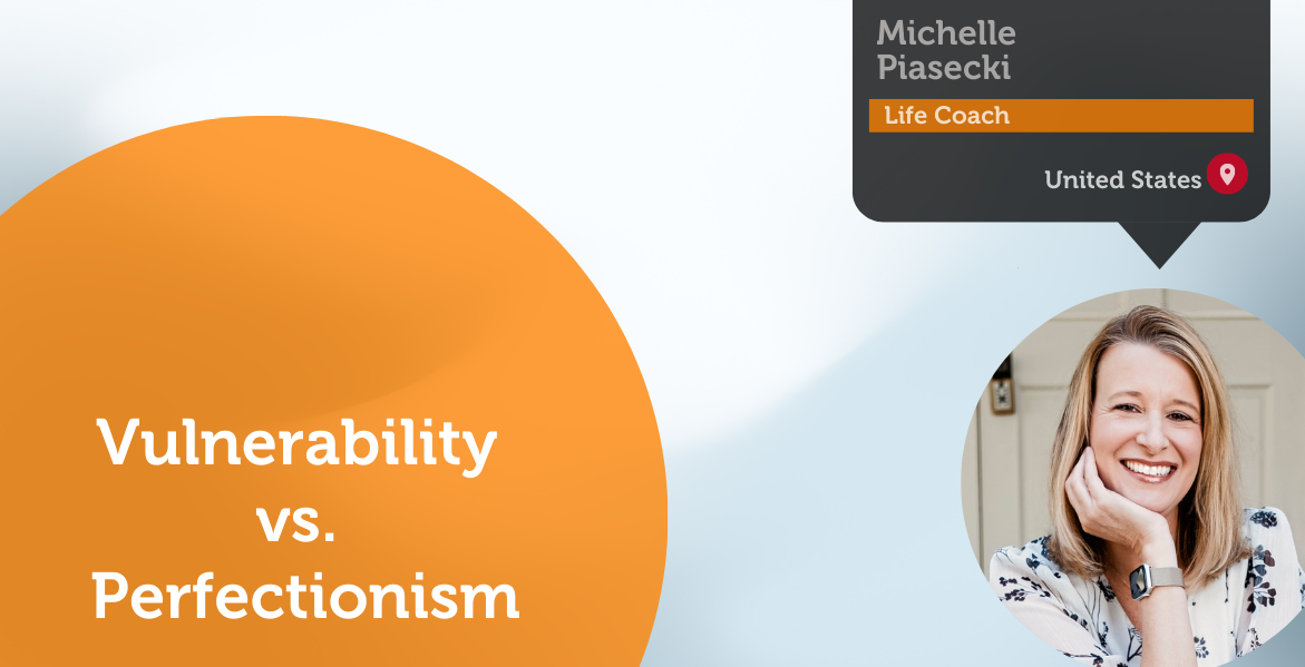 Vulnerability vs. Perfectionism Power Tool Feature - Michelle Piasecki