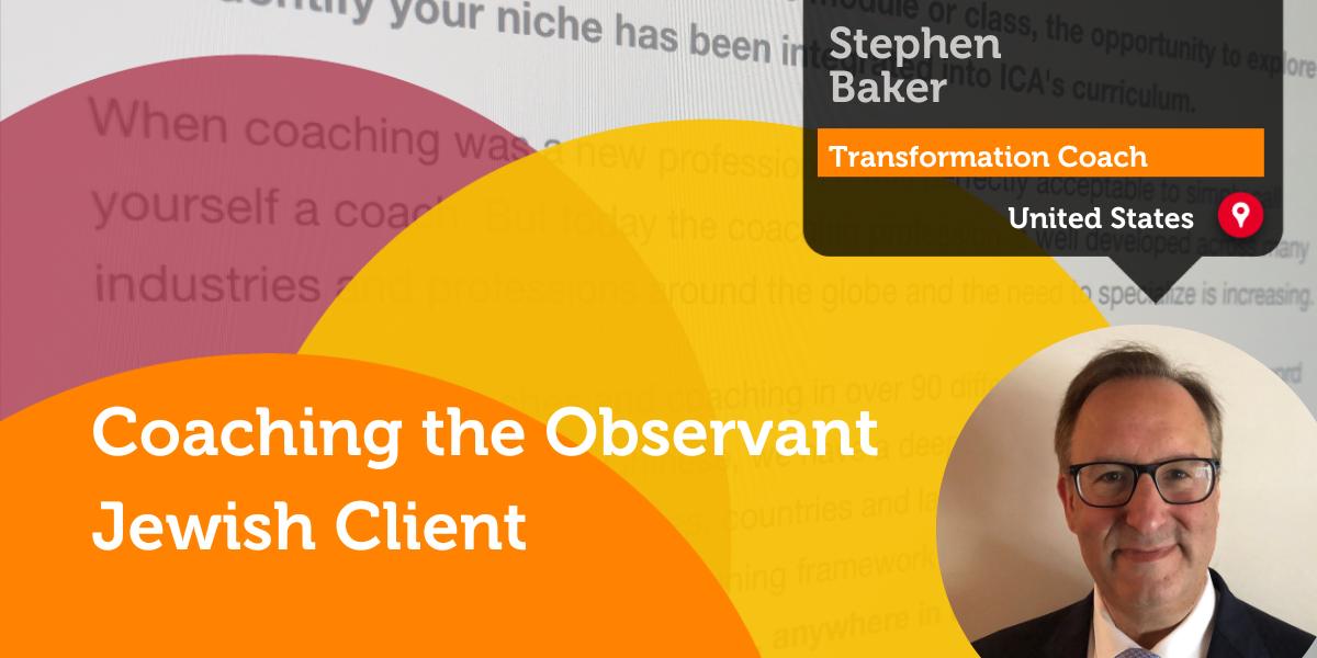 Coaching the Observant Jewish Client Research Paper- Stephen Baker