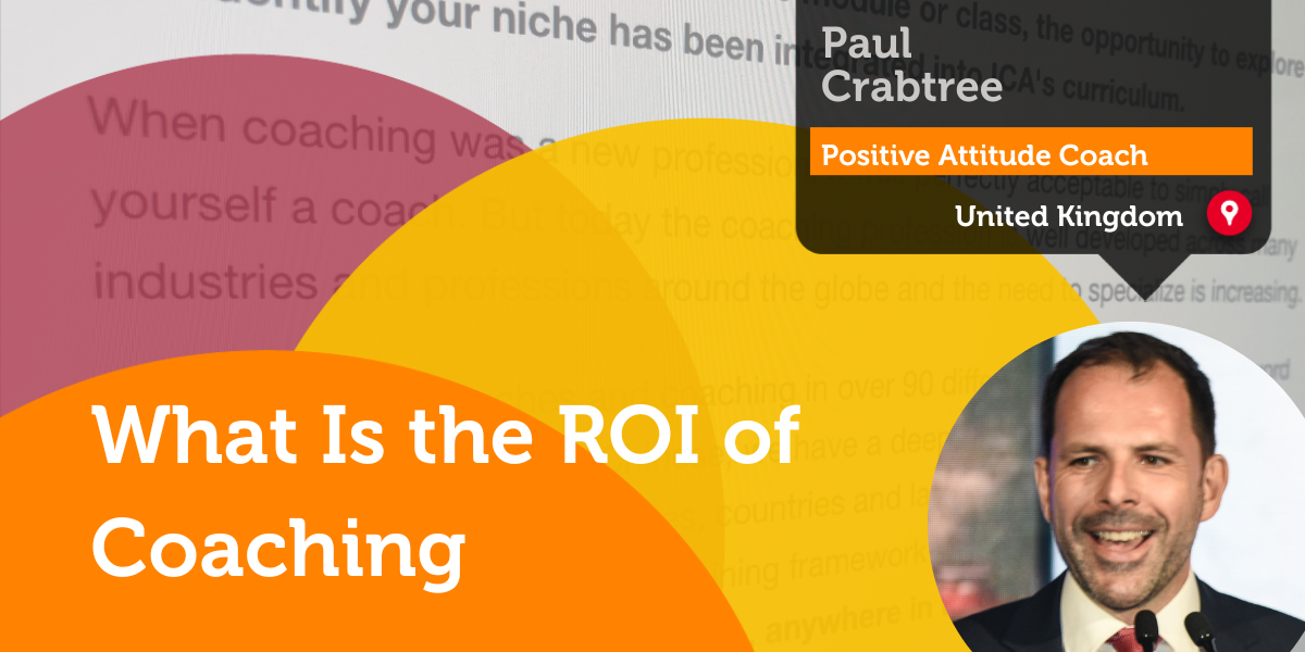 ROI of Coaching Research Paper By Paul Crabtree