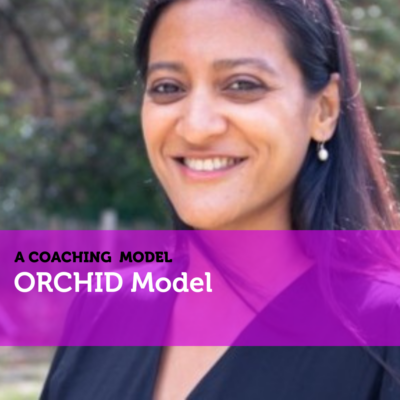 ORCHID A Coaching Model By Darshini Santhanam
