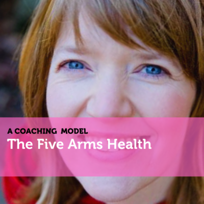 Five Arms Health Coaching Model Andrea Fisk