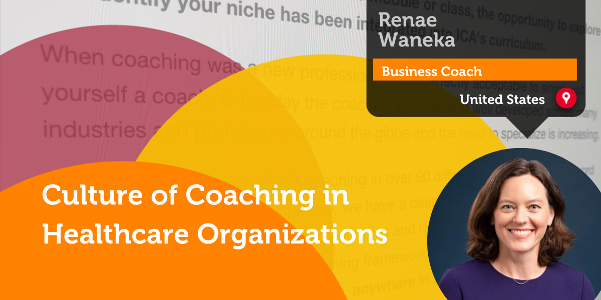 Coaching in Health Care Organizations Research Paper-Renae Waneka