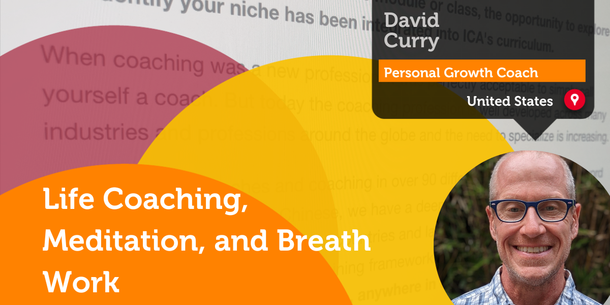 Life Coaching, Meditation, and Breath Work Research Paper-David Curry