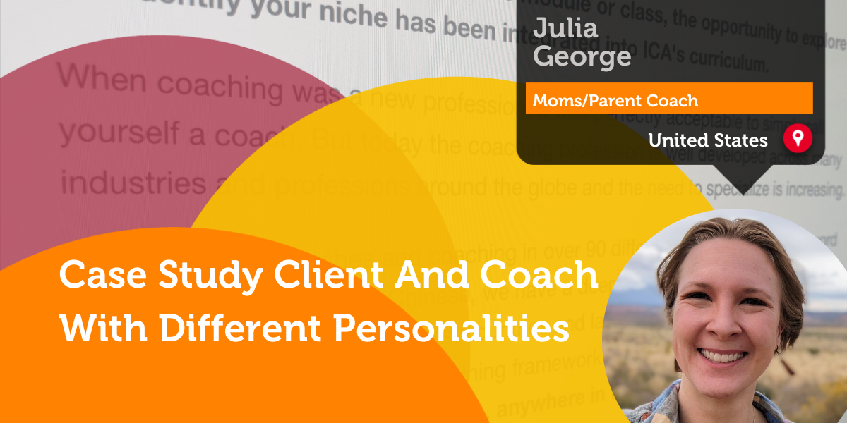 Client And Coach With Different Personalities Case Study-Julia George